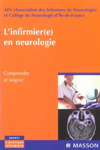 Couverture du livre « L'infirmier(e) en neurologie ; comprendre et soigner » de  aux éditions Elsevier-masson