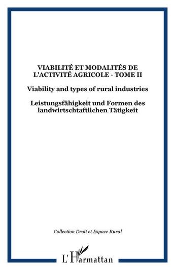 Couverture du livre « Viabilite et modalites de l'activite agricole - tome ii - vol02 - viability and types of rural indus » de  aux éditions Editions L'harmattan