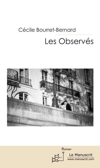 Couverture du livre « Les observés » de Cecile Bourret-Bernard aux éditions Le Manuscrit