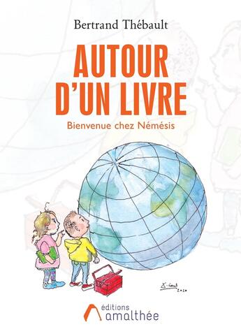 Couverture du livre « Autour d'un livre ; bienvenue chez Némésis » de Bertrand Thebault aux éditions Amalthee