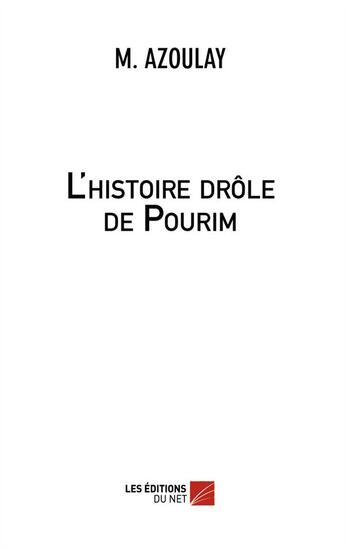 Couverture du livre « L'histoire drôle de Pourim » de M. Azoulay aux éditions Editions Du Net