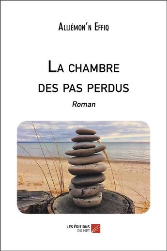 Couverture du livre « La chambre des pas perdus » de Alliemon'N Effiq aux éditions Editions Du Net