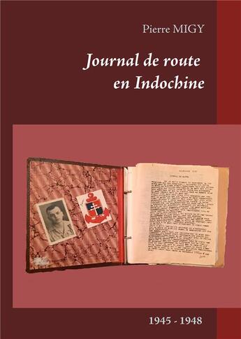 Couverture du livre « Journal de route en Indochine ; 1945-1948 » de Nathalie Moniot aux éditions Books On Demand