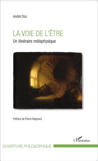 Couverture du livre « Loa voie de l'être ; un itinéraire métaphysique » de Andre Doz aux éditions L'harmattan