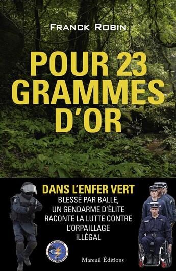 Couverture du livre « Pour 23 grammes d'or » de Franck Robin aux éditions Mareuil Editions