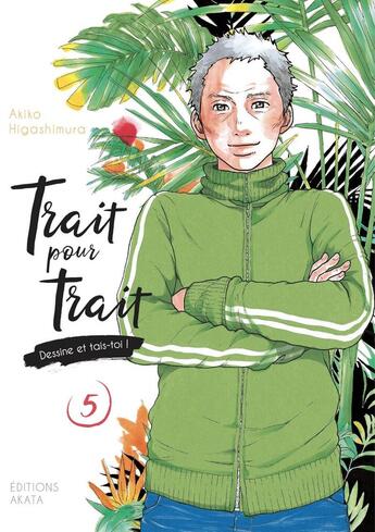 Couverture du livre « Trait pour trait Tome 5 » de Akiko Higashimura aux éditions Akata