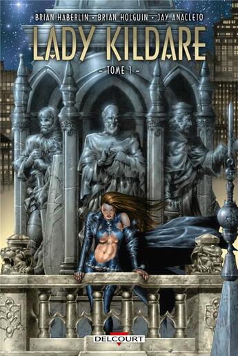 Couverture du livre « Lady Kildare Tome 1 » de Jay Anacleto et Brian Holguin et Brian Haberlin aux éditions Delcourt