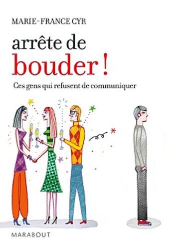Couverture du livre « Arrête de bouder » de Marie-France Cyr aux éditions Marabout