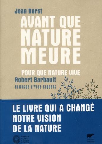 Couverture du livre « Avant que nature meure ; pour que nature vive » de Jean Dorst et Robert Barbault aux éditions Delachaux & Niestle