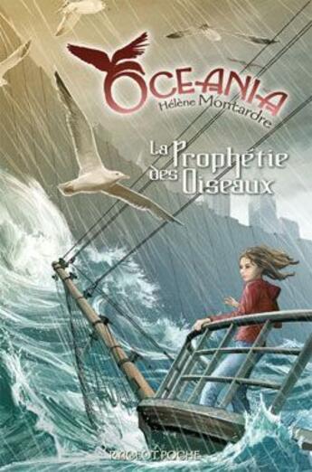 Couverture du livre « Océania t.1 ; la prophétie des oiseaux » de Helene Montardre aux éditions Rageot