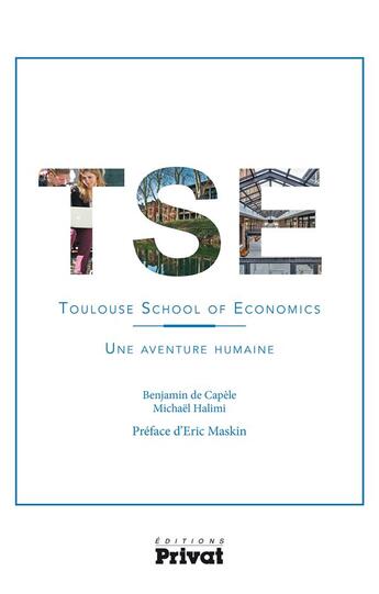 Couverture du livre « Toulouse school of economics » de Michael Halimi et Jean-Jacques Laffont aux éditions Privat