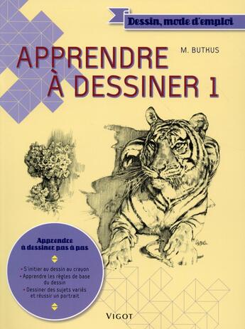 Couverture du livre « Apprendre à dessiner t.1 » de Michael Butkus aux éditions Vigot