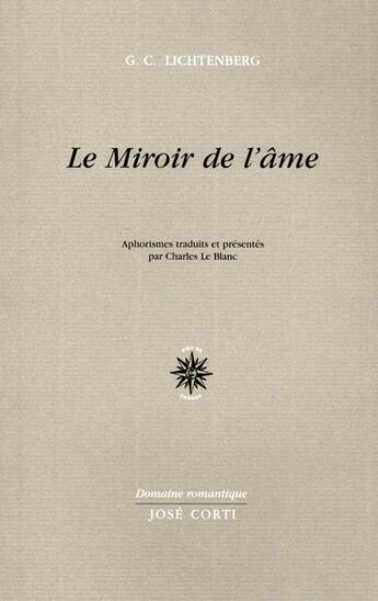 Couverture du livre « Le miroir de l'âme ; aphorismes » de Georg-Christoph Lichtenberg aux éditions Corti