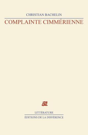 Couverture du livre « Complainte cimmerienne » de Christian Bachelin aux éditions La Difference