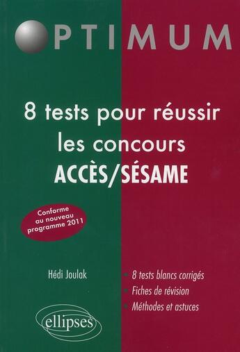 Couverture du livre « 10 tests pour réussir les concours acces/sesame nouveau programme » de Hedi Joulak aux éditions Ellipses