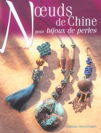 Couverture du livre « N uds de chine pour bijoux de perles » de Suzen Millodot aux éditions Ouest France