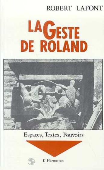 Couverture du livre « La geste de roland - vol02 - tome 2 » de Robert Lafont aux éditions L'harmattan