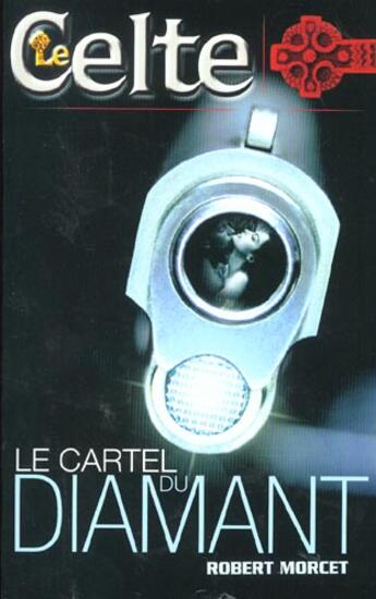 Couverture du livre « Le cartel du diamant » de Robert Morcet aux éditions Lattes