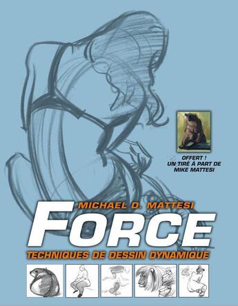 Couverture du livre « Force ; techniques de dessin dynamique ; coffret » de Michael Mattesi aux éditions Pearson