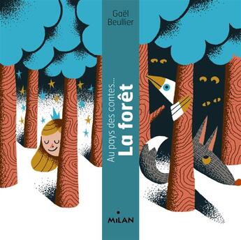 Couverture du livre « La forêt » de Gael Beullier aux éditions Milan