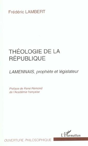 Couverture du livre « Theologie de la republique - lamennais, prophete et legislateur » de Frederic Lambert aux éditions L'harmattan