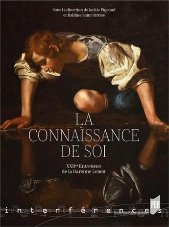 Couverture du livre « La connaissance de soi ; XXIIe entretiens de la garenne lemot » de Jackie Pigeaud et Saint-Girons/Baldine aux éditions Pu De Rennes