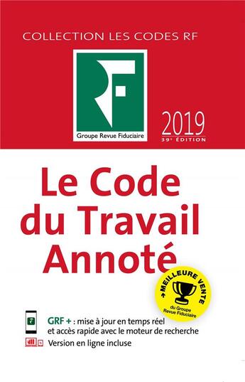 Couverture du livre « Le code du travail annoté (édition 2019) » de Collectif Groupe Revue Fiduciaire aux éditions Revue Fiduciaire