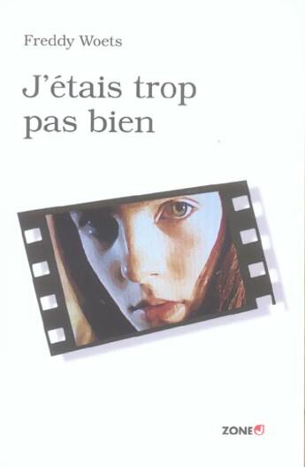 Couverture du livre « J'etais trop pas bien » de Freddy Woets aux éditions Labor Litterature