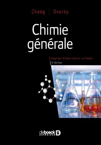 Couverture du livre « Chimie générale (5e édition) » de Raymond Chang et Jason Overby aux éditions De Boeck Superieur