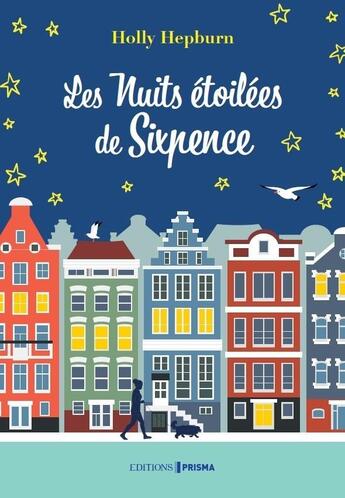 Couverture du livre « Les nuits étoilées de Sixpence » de Holly Hepburn aux éditions Prisma