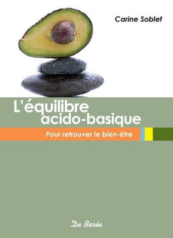 Couverture du livre « L'équilibre acido-basique ; pour retrouver le bien-être » de Carine Soblet aux éditions De Boree