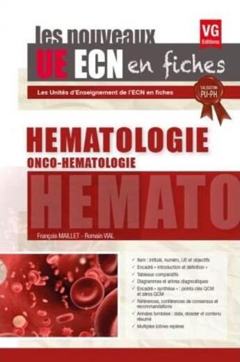 Couverture du livre « Ue ecn en fiches hématologie ; onco-hématologie (édition 2017) » de Francois Maillet et Romain Vial aux éditions Vernazobres Grego