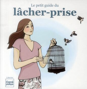 Couverture du livre « Le petit guide du lâcher-prise » de  aux éditions Editions Esi