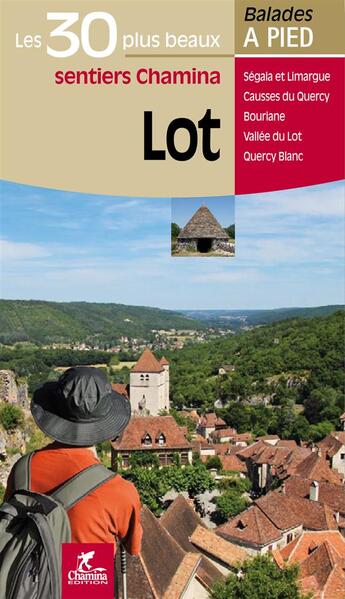 Couverture du livre « Lot ; les 30 plus beaux sentiers » de  aux éditions Chamina