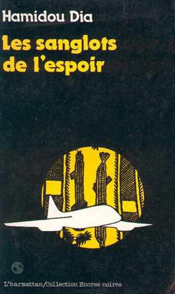 Couverture du livre « Les sanglots de l'espoir » de Hamidou Dia aux éditions L'harmattan