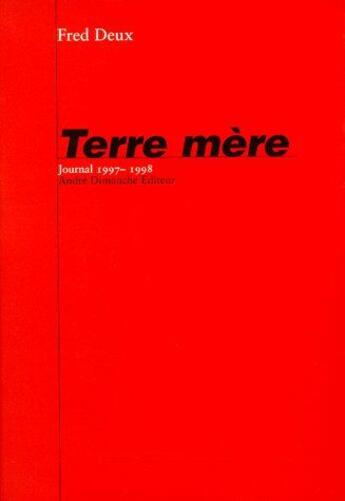 Couverture du livre « Terre-mère ; journal 1997-1998 » de Fred Deux aux éditions Andre Dimanche