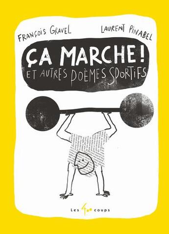 Couverture du livre « Ça marche et autres poèmes sportifs » de Francois Gravel et Laurent Pinabel aux éditions 400 Coups