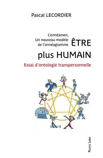 Couverture du livre « Etre Plus Humain - L'Enneamen, Un Nouveau Modele De L'Enneagramme » de Lecordier P. aux éditions Peuple Libre