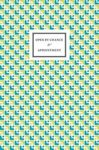 Couverture du livre « Open by chance & appointment » de Kinmont Ben aux éditions Incertain Sens