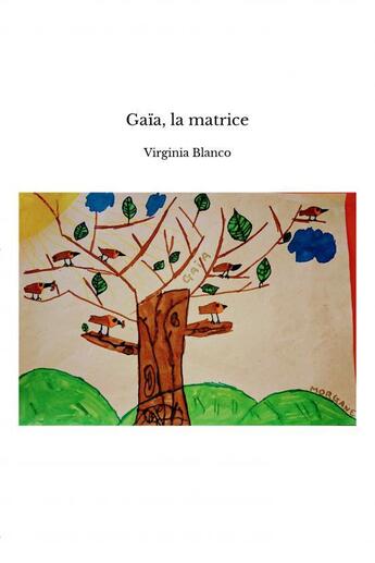 Couverture du livre « Gaïa, la matrice » de Blanco Virginia aux éditions Thebookedition.com