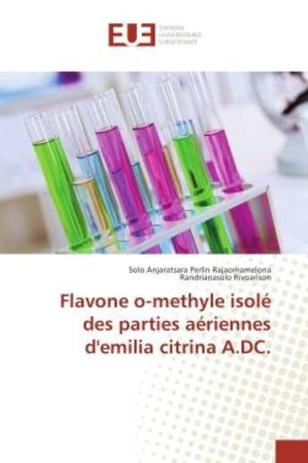 Couverture du livre « Flavone o-methyle isole des parties aeriennes d'emilia citrina a.dc. » de Rajaomamelona Solo aux éditions Editions Universitaires Europeennes