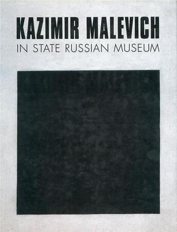 Couverture du livre « Kazimir malevich in the state russian museum » de Yevgenia Petrova aux éditions Acc Art Books