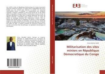 Couverture du livre « Militarisation des sites miniers en republique democratique du congo » de Gross Philomena aux éditions Editions Universitaires Europeennes