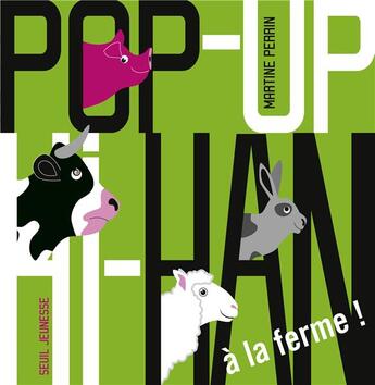 Couverture du livre « Pop-up hi-han ; à la ferme ! » de Martine Perrin aux éditions Seuil Jeunesse