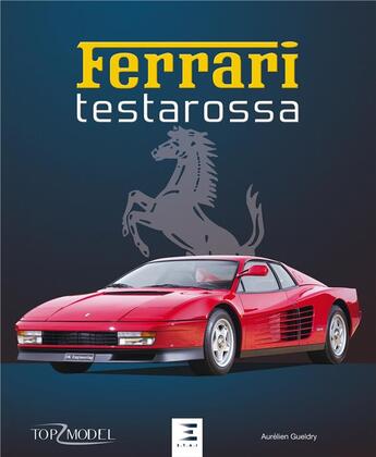 Couverture du livre « Ferrari Testarossa » de Aurelien Gueldry aux éditions Etai