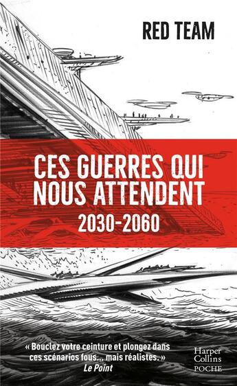 Couverture du livre « Ces guerres qui nous attendent (2030-2060) Tome 1 » de Red Team aux éditions Harpercollins