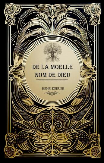 Couverture du livre « De la moelle nom de dieu » de Henri Deruer aux éditions Librinova