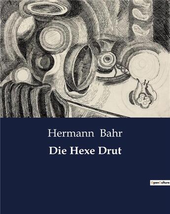 Couverture du livre « Die Hexe Drut » de Hermann Bahr aux éditions Culturea