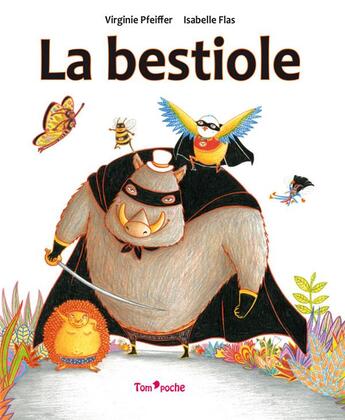 Couverture du livre « La bestiole » de Virginie Pfeiffer et Isabelle Flas aux éditions Tom Poche