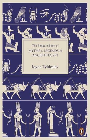 Couverture du livre « The penguin book of myths and legends of ancient Egypt » de Joyce Ann Tyldesley aux éditions Adult Pbs